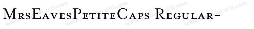 MrsEavesPetiteCaps Regular字体转换